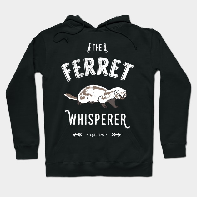 Ferret Whisperer Hoodie by Pushloop